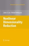 Lee J., Verleysen M.  Nonlinear Dimensionality Reduction (Information Science and Statistics)