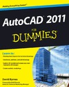 David Byrnes  AutoCAD 2011 For Dummies (For Dummies (Computer/Tech))