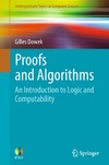 Dowek G.  Proofs and algorithms: An introduction to logic and computability