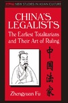 Fu Z.  China's legalists: the earliest totalitarians and their art of ruling