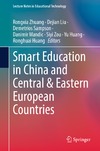 Zhuang R., Liu D., Sampson D.  Smart Education in China and Central & Eastern European Countries