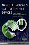 Ryhanen T., Uusitalo M., Ikkala O.  Nanotechnologies for Future Mobile Devices