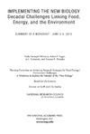 Whifacre P., Fagen A., Husbands J.  Implementing the New Biology: Decadal Challenges Linking Food, Energy, and the Environment: Summary of a Workshop, June 3-4, 2010