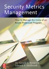 Gerald L. Kovacich, Edward Halibozek  Security Metrics Management: How to Manage the Costs of an Assets Protection Program