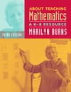 Burns M.  About Teaching Mathematics: A K-8 Resource, 3rd Edition