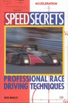 Bentley R.  Speed Secrets: Professional Race Driving Techniques