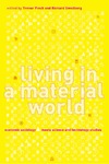 Pinch T., Swedberg R.  Living in a Material World: Economic Sociology Meets Science and Technology Studies (Inside Technology)