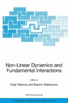 Khanna F., Matrasulov D. — Non-Linear Dynamics and Fundamental Interactions (NATO Science Series II: Mathematics, Physics and Chemistry)