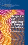 Bellucci S.  Nanoparticles and Nanodevices in Biological Applications: The INFN Lectures - Vol I (Lecture Notes in Nanoscale Science and Technology)