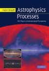 Bradt H.  Astrophysics Processes: The Physics of Astronomical Phenomena