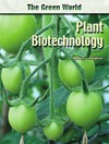 Hopkins W.  Plant Biotechnology (The Green World)