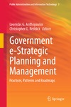 Anthopoulos L., Blanas N., Reddick C.  Government e-Strategic Planning and Management: Practices, Patterns and Roadmaps