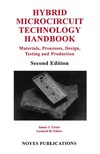 Licari J., Enlow L.  HYBRID MICROCIRCUIT TECHNOLOGY HANDBOOK. Materials, Processes, Design, Testing and Production