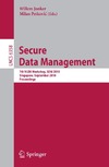 Jonker W., Petkovic M.  Secure Data Management: 7th VLDB Workshop, SDM 2010, Singapore, September 17, 2010, Proceedings