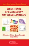 Rehman I., Movasaghi Z., Rehman S.  Vibrational spectroscopy for tissue analysis