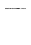 Nickoloff B.  Melanoma Techniques and Protocols: Molecular Diagnosis, Treatment, and Monitoring