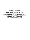 Eibl R., Eibl D.  Single-Use Technology in Biopharmaceutical Manufacture