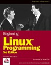 Matthew N., Stones R., Cox A.  Beginning Linux Programming, Third Edition