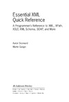 Skonnard A., Gudgin M.  Essential XML Quick Reference: A Programmer's Reference to XML,  XPath, XSLT, XML Schema, SOAP, and More