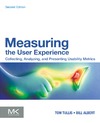Tullis T., Albert B.  Measuring the user experience: collecting, analyzing, and presenting usability metrics