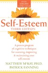 Matthew M., Fanning P.  Self-Esteem. A Proven Program of Cognitive Techniques for Assessing, Improving, and Maintaining Your Self-Esteem