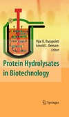 Pasupuleti V.K., Demain A.L.  Protein Hydrolysates in Biotechnology