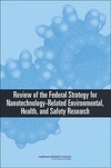 Review of Federal Strategy for Nanotechnology-Related Environmental, Health, and Safety Research