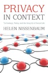 Nissenbaum H.  Privacy in Context: Technology, Policy, and the Integrity of Social Life