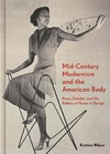 Wilson K.  Mid-Centry Modernism and the American Body