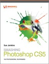 Jenkins S.  Smashing Photoshop CS5: 100 Professional Techniques