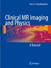 Chrysikopoulos H.  Clinical MR imaging and physics: A tutorial