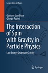 G.Lambiase, G. Papini  The Interaction of Spin with Gravity in Particle Physics