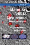 Sgaramella V., Eridani S.  Mammalian Artificial Chromosomes: Methods and Protocols