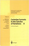 Giaquinta M., Modica G., Soucek J.  Cartesian Currents in the Calculus of Variations II: Variational Integrals