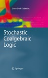 Doberkat E.-E.  Stochastic Coalgebraic Logic