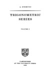 Antoni Zygmund  Trigonometric Series. Volume 1