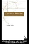 Reed D.  Figures of Thought: Mathematics and Mathematical Texts