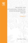 Dao-xing X.  Measure and Integration Theory on Infinite Dimensional Spaces