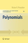 Prasolov V.  Polynomials (Algorithms and Computations in Mathematics 11)