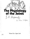 Kapandji I.  Physiology of the Joints, Volume 1, Upper Limb, Annotated Diagrams of the Mechan