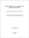 Initial Guidance for an Update of the National Vaccine Plan: A Letter Report to the National Vaccine Program Office