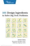 Chen E.  101 Design Ingredients to Solve Big Tech Problems