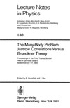 Gaurdiola R., Ros J.  The Many-Body Problem. Jastrow Correlations Versus Brueckner Theory: Proceedings of the Third Topical School Held in Granada (Spain), September 2227, 1980