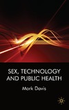 Davis M.  Sex, Technology and Public Health