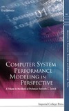 Gelenbe E.  Computer System Performance Modeling in Perspective