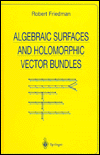 Friedman.R.  Algebraic Surfaces and Holomorphic Vector Bundles