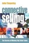 Timperley J.  Connective Selling: The Secrets of Winning 'Big Ticket' Sales
