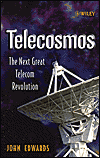 Edwards J.  Telecosmos: The Next Great Telecom Revolution