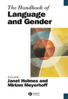 Holmes J., Meyerhoff M.  The handbook of language and gender