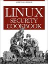 Barrett D.J., Byrnes R.G., Silverman R. — Linux Security Cookbook
